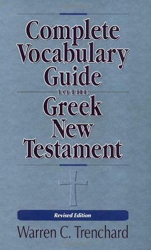 Seller image for Complete Vocabulary Guide to the Greek New Testament for sale by WeBuyBooks