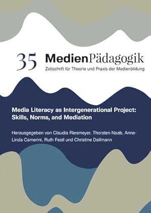 Immagine del venditore per Media Literacy as Intergenerational Project: Skills, Norms, and Mediation venduto da AHA-BUCH GmbH