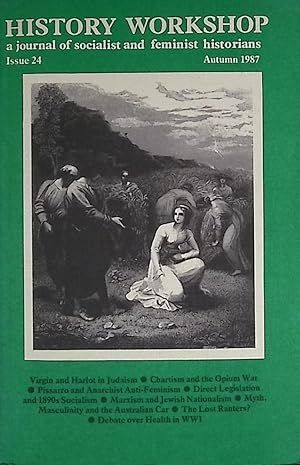 Immagine del venditore per History Workshop. A Journal of Socialist and Feminist Historians. No 24. Autumn 1987 venduto da Barter Books Ltd