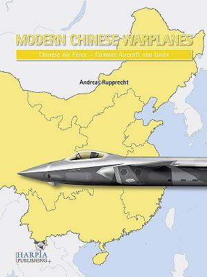 Bild des Verkufers fr Modern Chinese Warplanes: Chinese Air Force - Aircraft and Units zum Verkauf von moluna