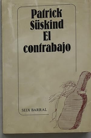 Imagen del vendedor de El contrabajo a la venta por Librera Alonso Quijano
