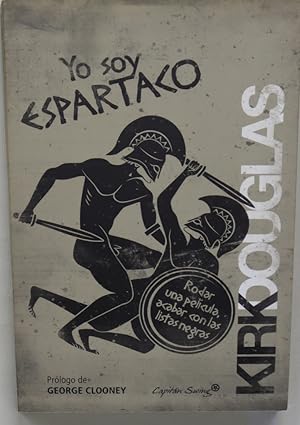 Imagen del vendedor de Yo soy Espartaco : rodar una pelcula, acabar con las listas negras a la venta por Librera Alonso Quijano