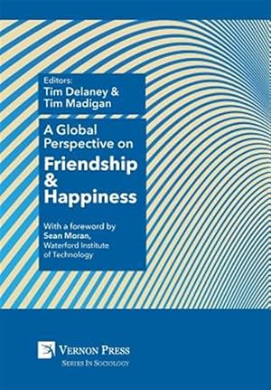 Seller image for A Global Perspective on Friendship and Happiness for sale by GreatBookPrices