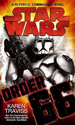 Image du vendeur pour Star Wars: Order 66: A Republic Commando Novel (Tom Thorne Novels) mis en vente par WeBuyBooks