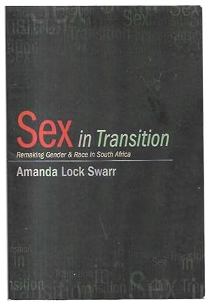 Image du vendeur pour Sex in Transition: Remaking Gender and Race in South Africa. mis en vente par City Basement Books