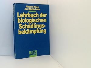 Seller image for Lehrbuch der biologischen Schdlingsbekmpfung Aloysius Krieg ; Jost M. Franz for sale by Book Broker