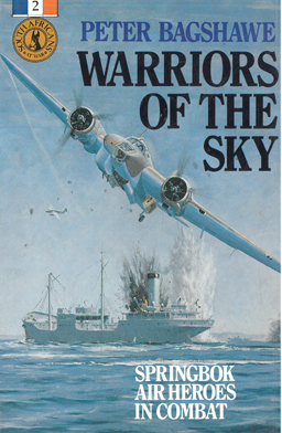 Warriors of the sky. Springbok air heroes in combat.