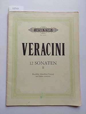Veracini, Francesco Maria: Zwölf Sonaten : Band 2. Sonaten 4 - 6 | Für Blockflöte (Querflöte/Viol...