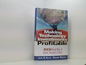 Seller image for Making Technology Investments Profitable: ROI Road Map to Better Business Cases for sale by Book Broker