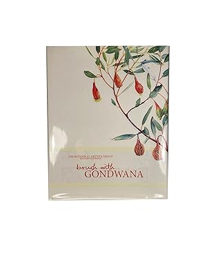 Brush With Gondwana; The Botanical Artists Group Western Australia