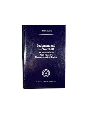 Image du vendeur pour Judgment and Sachverhalt; An Introduction to Adolf Reinach's Phenomenological Realism mis en vente par Archives Fine Books (ANZAAB, ILAB)