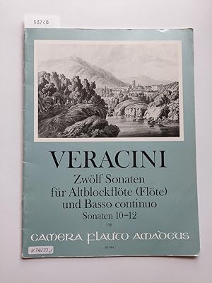 Veracini, Francesco Maria: 12 Sonaten Band (Nr.10-12) für Altblockflöte (Flöte/Violine) und Basso...