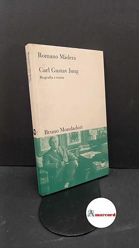 Seller image for Mdera, Romano. Carl Gustav Jung : biografia e teoria. Milano B. Mondadori, 1998 for sale by Amarcord libri