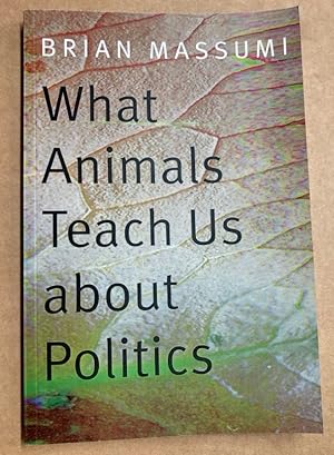 Image du vendeur pour What Animals Teach Us about Politics. mis en vente par Plurabelle Books Ltd