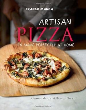 Imagen del vendedor de Franco Manca: Artisan Pizza to Make Perfectly at Home a la venta por WeBuyBooks