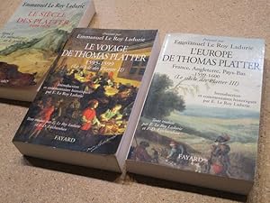 Seller image for Le sicle des Platter, 1499-1628 (3 volumes). Tome 1 : le mendiant et le professeur. Tome 2 : le voyage de Thomas Platter, 1595-1599. Tome 3 : l'Europe de Thomas Plater, France Angleterre, Pays-Bas, 1599-1600. for sale by Librairie Diogne SARL