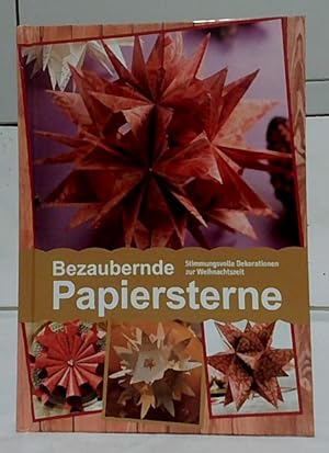 Bezaubernde Papiersterne : stimmungsvolle Dekorationen zur Weihnachtszeit. Modelle: Dominik Meißn...