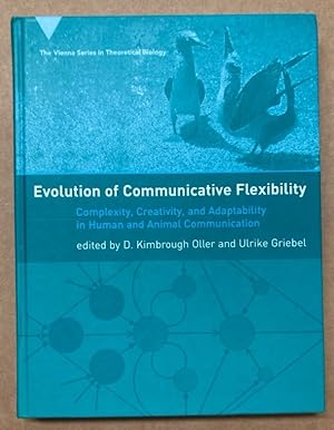 Image du vendeur pour Evolution of Communicative Flexibility. Complexity, Creativity, and Adaptability in Human and Animal Communication. mis en vente par Plurabelle Books Ltd