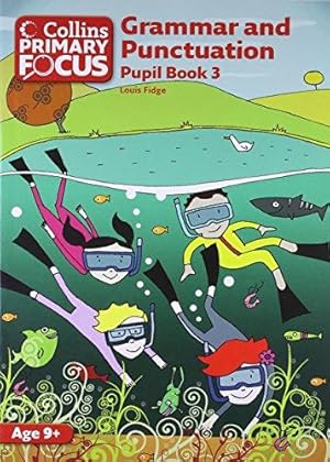 Imagen del vendedor de Grammar and Punctuation: Pupil Book 3 (Collins Primary Focus) a la venta por WeBuyBooks 2
