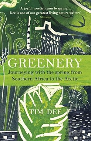 Seller image for Greenery: Journeying with the Spring from Southern Africa to the Arctic for sale by WeBuyBooks