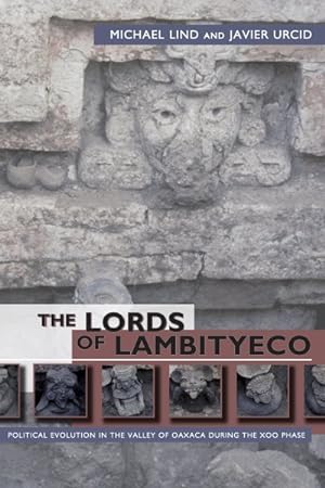 Image du vendeur pour Lords of Lambityeco : Political Evolution in the Valley of Oaxaca During the Xoo Phase mis en vente par GreatBookPricesUK