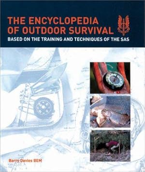 Seller image for The Encyclopedia of Outdoor Survival: Based on the Training and Techniques of the SAS for sale by WeBuyBooks