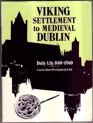 Bild des Verkufers fr Viking Settlement to Mediaeval Dublin: Daily Life, 840-1540 zum Verkauf von High Street Books