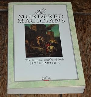 Seller image for The Murdered Magicians - The Templars and their Myth for sale by CHESIL BEACH BOOKS