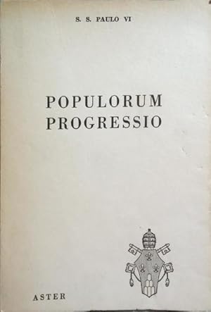 POPULORUM PROGRESSIO. CARTA ENCÍCLICA SOBRE O DESENVOLVIMENTO DOS POVOS. [5.ª EDIÇÃO]