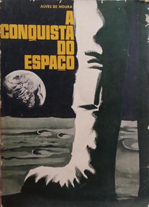 A CONQUISTA DO ESPAÇO.