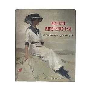 Seller image for British Impressionism, A Garden Of Bright Images for sale by Riveting Books