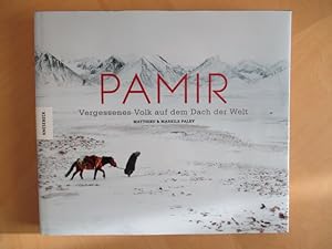 Pamir. Vergessenes Volk auf dem Dach der Welt.