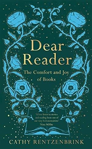 Seller image for Dear Reader: The Comfort and Joy of Books for sale by WeBuyBooks