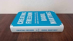 Imagen del vendedor de Creating Freedom: The Lottery of Birth, the Illusion of Consent, and the Fight for Our Future a la venta por BoundlessBookstore