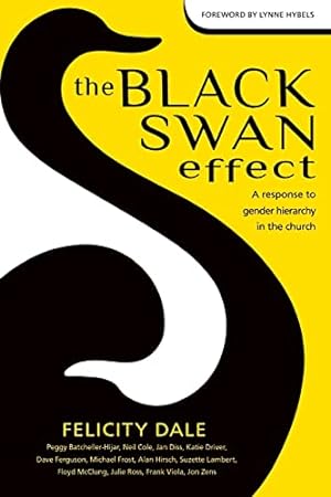 Seller image for The Black Swan Effect: A Response to Gender Hierarchy in the Church for sale by WeBuyBooks 2