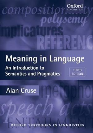 Bild des Verkufers fr Meaning in Language: An Introduction to Semantics and Pragmatics (Oxford Textbooks in Linguistics) zum Verkauf von WeBuyBooks