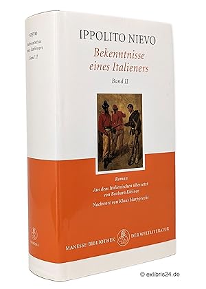 Bild des Verkufers fr Bekenntnisse eines Italieners, Band II [2] : Roman. Aus dem Italienischen bersetzt von Barbara Kleiner. Nachwort von Klaus Harpprecht. (Reihe: Manesse Bibliothek der Weltliteratur) zum Verkauf von exlibris24 Versandantiquariat