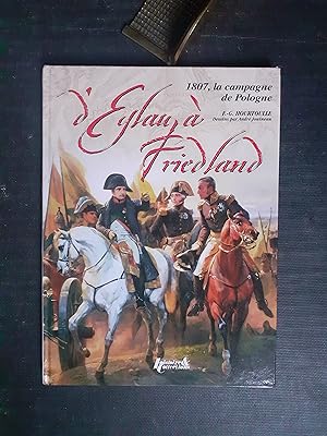 Eylau - Friedland. La campagne de 1807 - Planches uniformologiques d'André Jouineau