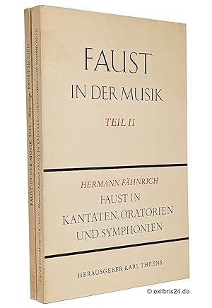 Faust in der Musik, Teil I und II (beide Bände) : (Reihe: Jahresgabe der Faust-Gesellschaft, 1975...