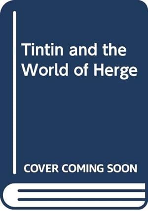 Bild des Verkufers fr Tintin and the World of Herge zum Verkauf von WeBuyBooks