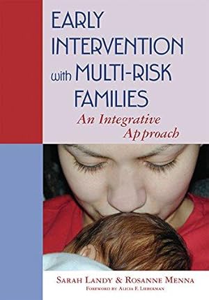 Bild des Verkufers fr Early Intervention with Multi-risk Families: An Integrative Approach zum Verkauf von WeBuyBooks