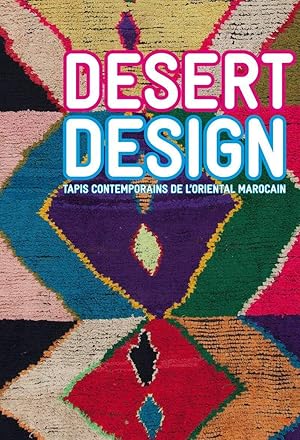 Bild des Verkufers fr Desert Design: Tapis contemporains de l'oriental marocain zum Verkauf von Dmons et Merveilles