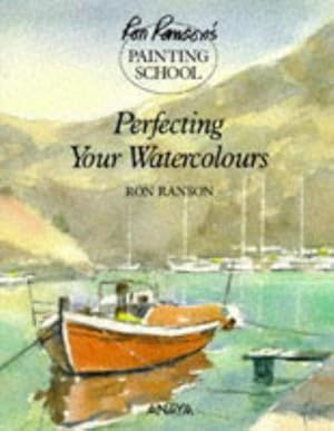 Bild des Verkufers fr RRPS PERFECTING WATERCOLOUR (Ron Ranson's Painting School) zum Verkauf von WeBuyBooks 2