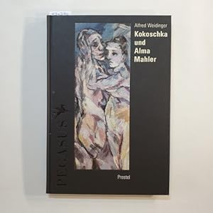 Bild des Verkufers fr Kokoschka und Alma Mahler : Dokumente einer leidenschaftlichen Begegnung zum Verkauf von Gebrauchtbcherlogistik  H.J. Lauterbach