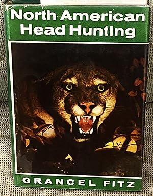 Bild des Verkufers fr North American Head Hunting zum Verkauf von My Book Heaven