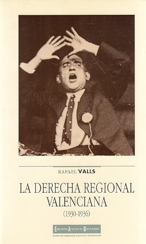 Seller image for LA DERECHA REGIONAL VALENCIANA 1930-1936 for sale by Librera Vobiscum