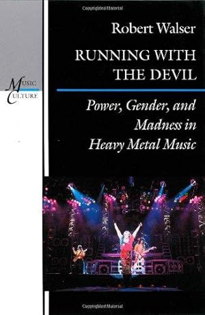 Bild des Verkufers fr Running with the Devil: Power, Gender and Madness in Heavy Metal Music (Music/Culture) zum Verkauf von WeBuyBooks