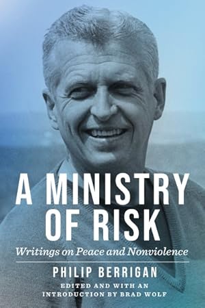 Seller image for Ministry of Risk : Writings on Peace and Nonviolence for sale by GreatBookPrices