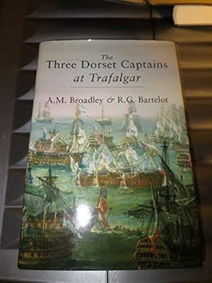 Seller image for The Three Dorset Captains at Trafalgar for sale by WeBuyBooks