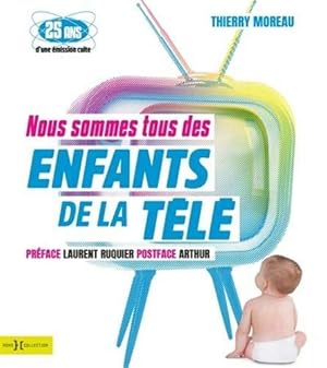 Nous sommes tous des enfants de la télé